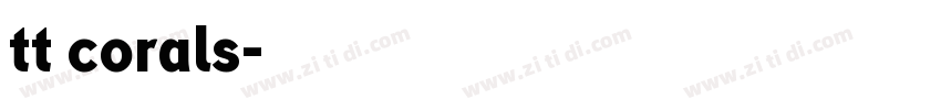 tt corals字体转换 tt corals字体转换